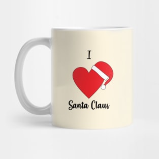 I Love Santa Claus - Santa Claus Hat - Merry Christmas Gift Mug